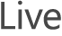 Live